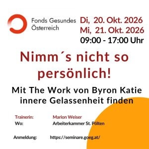 Workshop: Nimm's nicht so persönlich | The Work von Byron Katie | AK St. Pölten | 21./22. Okt. 2026